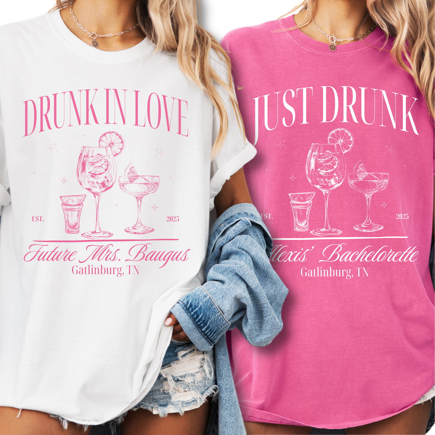 Drunk In Love/Just Drunk Bachelorette Graphic Tees