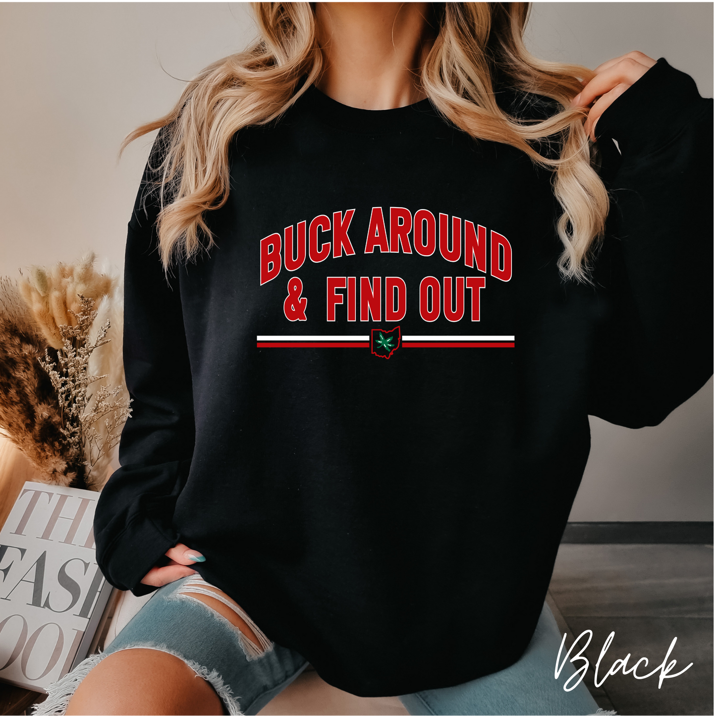 Buck Around & Find Out Crewneck