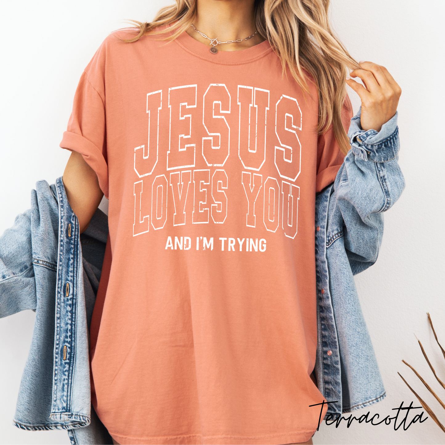 Jesus Loves You and I'm Trying Graphic Tee