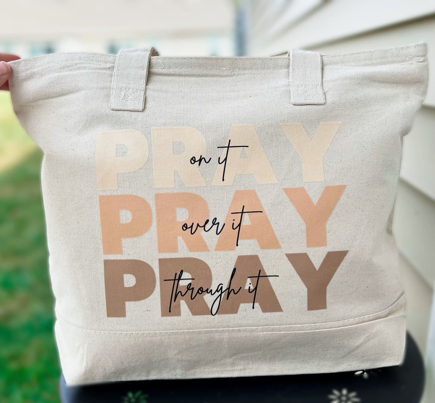 Pray On It, Pray Over It, Pray Through It Canvas Tote