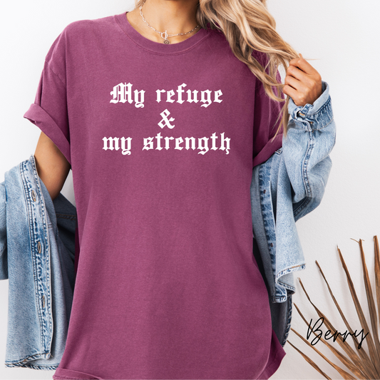 My Refuge & Strength Graphic T-Shirt