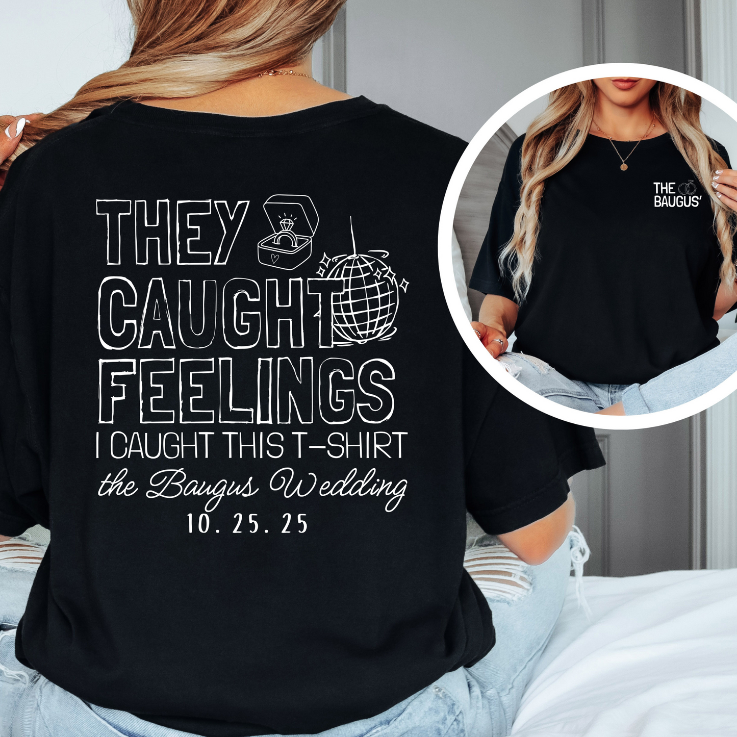 They Caught Feelings Tees
