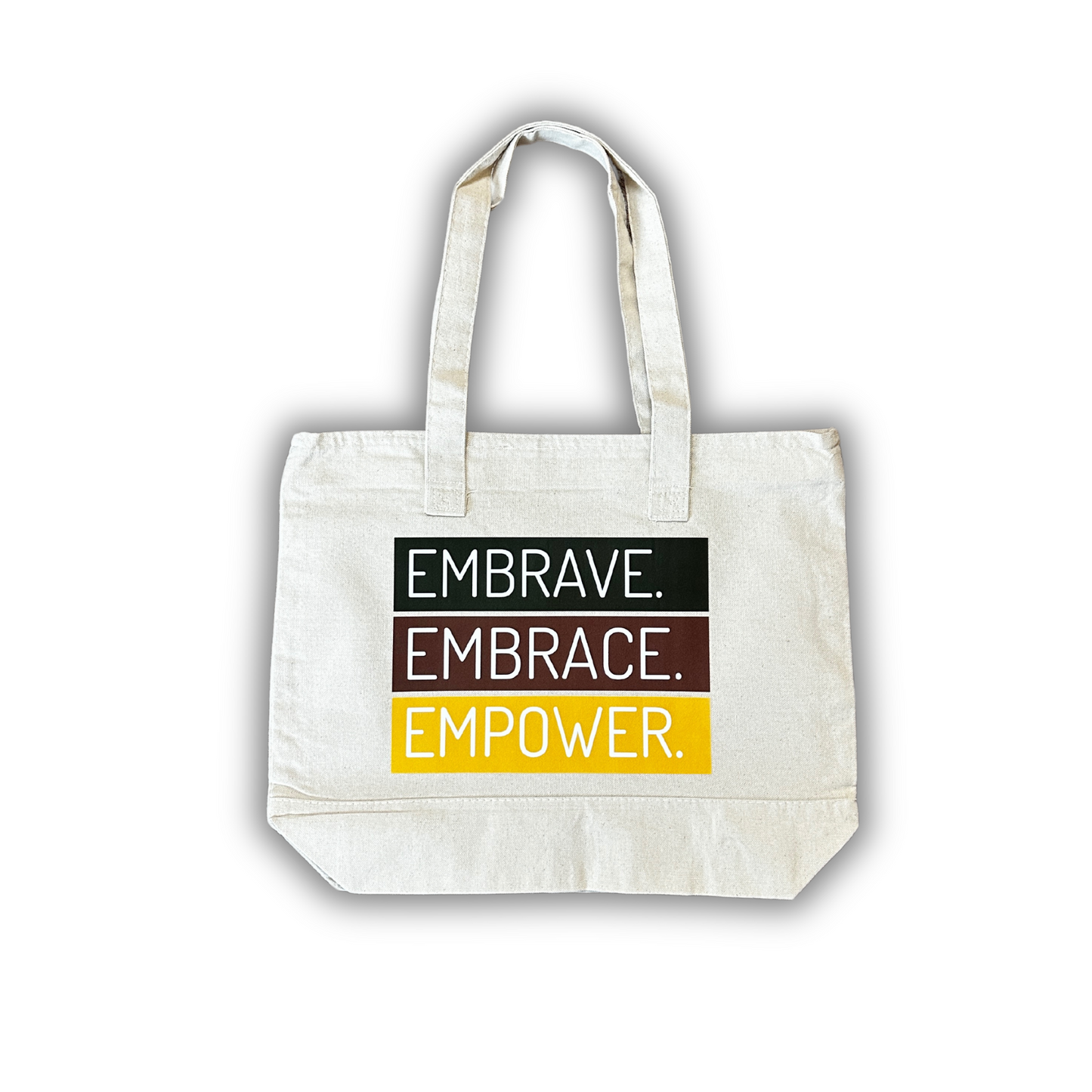 Embrave. Embrace. Empower ~ Canvas Tote