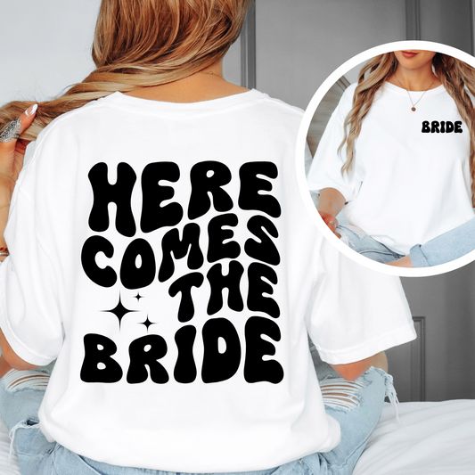 Here Comes the Bride/Party Bachelorette Tee