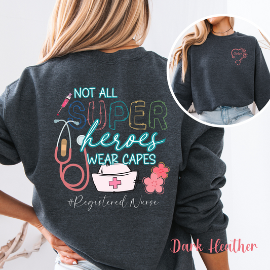 Not All Superheros Wear Capes Crewneck Sweatshirt
