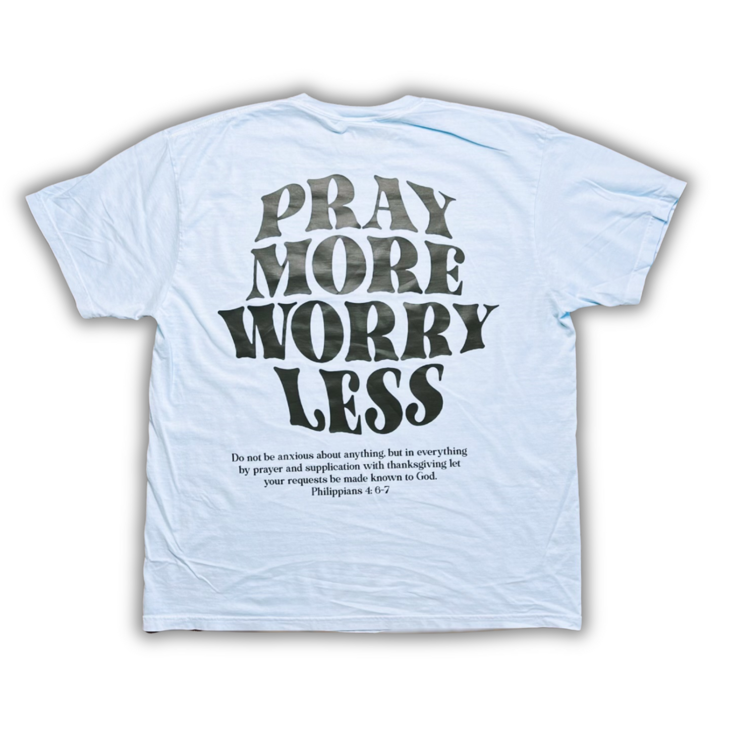 Pray More, Worry Less Graphic Tee