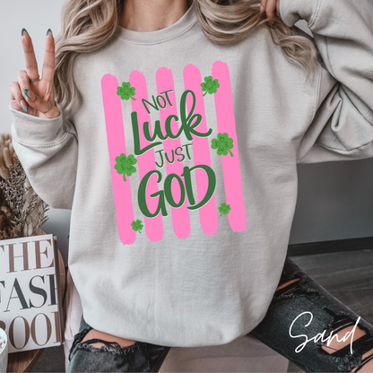 Not luck, just God Crewneck
