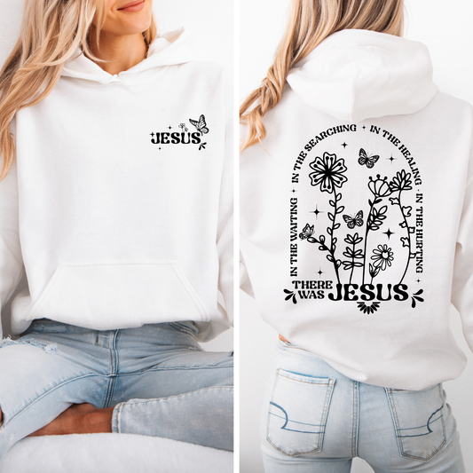 There Was Jesus Hoodie