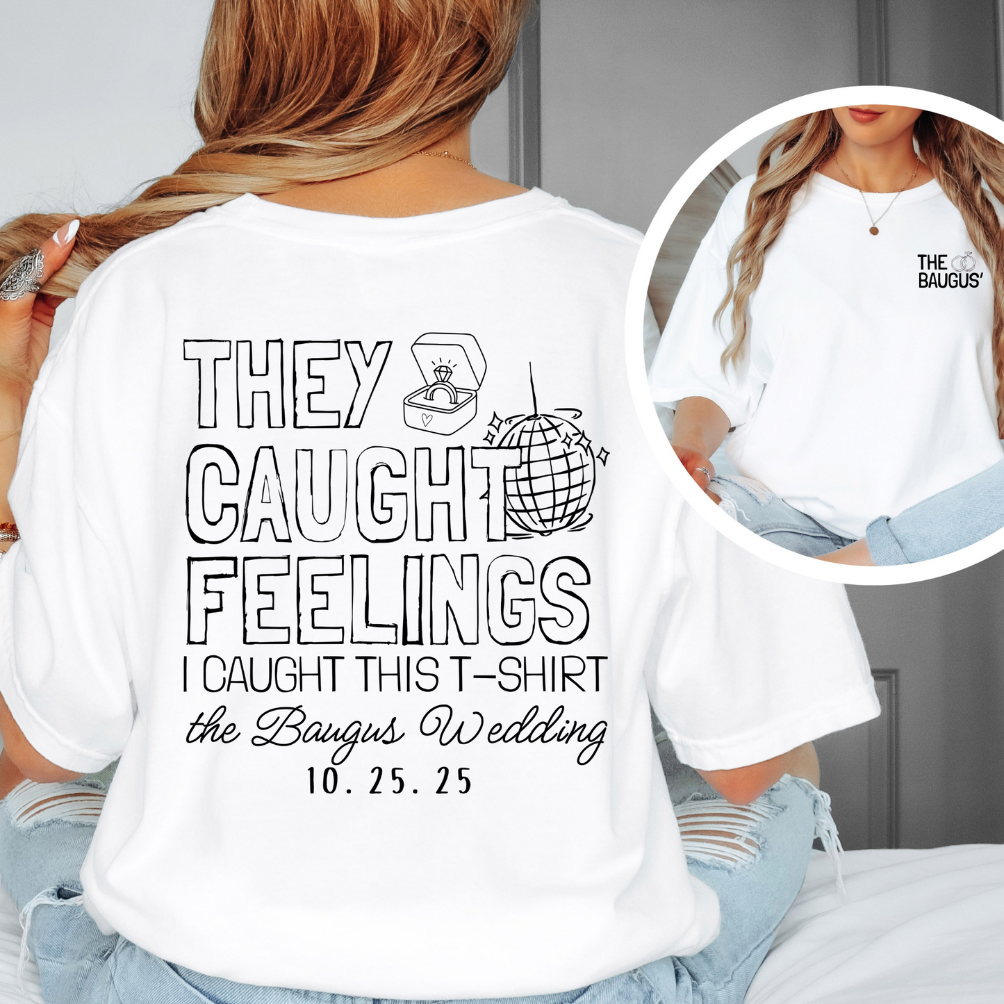 They Caught Feelings Tees